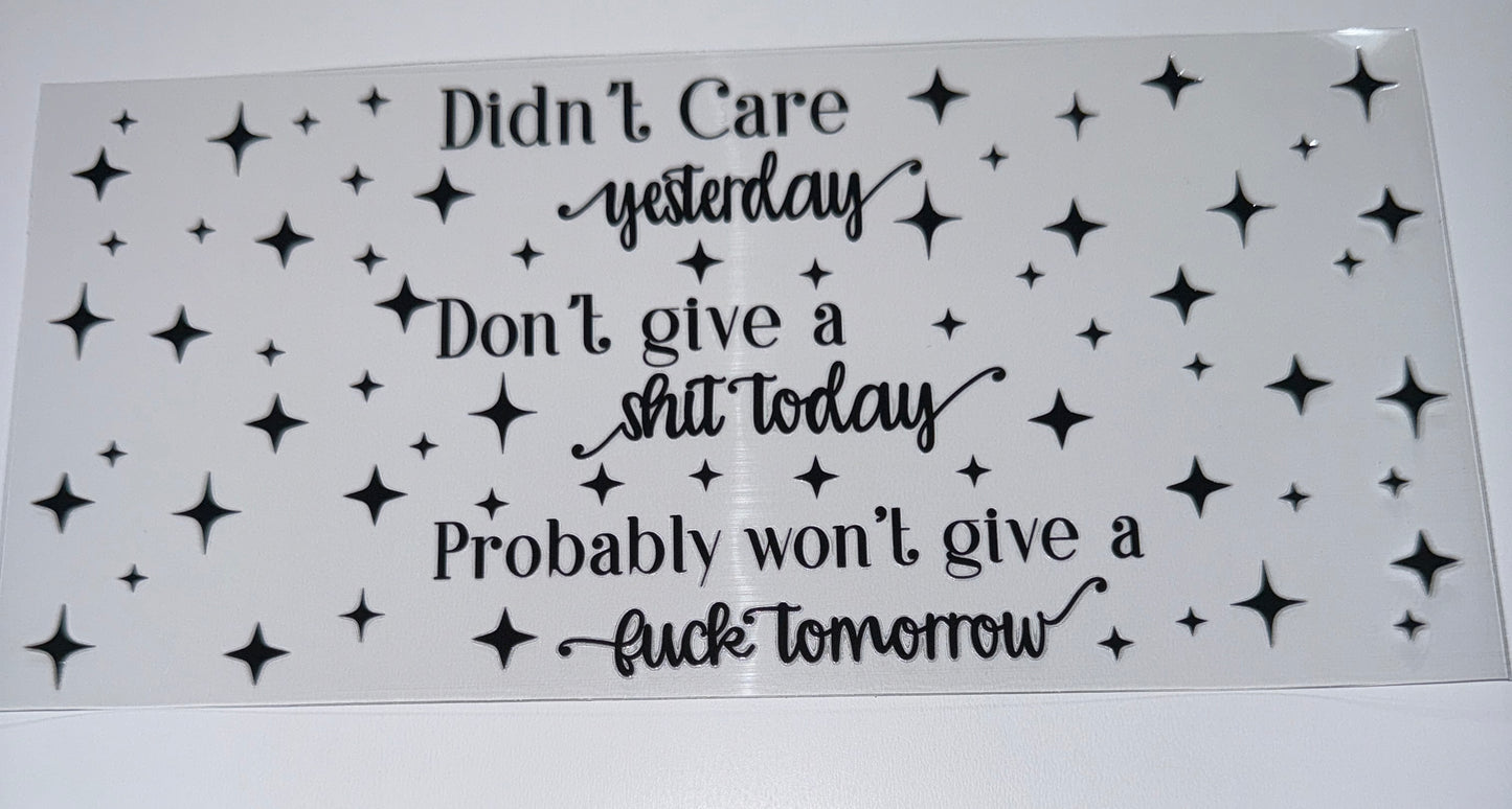 Don't Care - 16oz UV DTF Cup Wrap