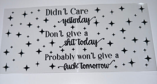 Don't Care - 16oz UV DTF Cup Wrap