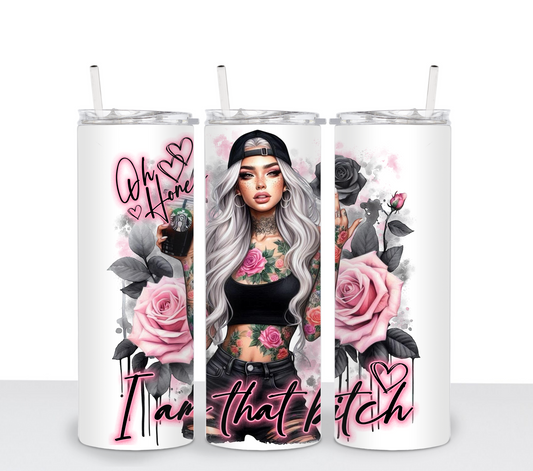 Oh Honey I am That Bitch Sublimation Tumbler Transfer