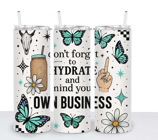 Hydrate & Mind your Own Business