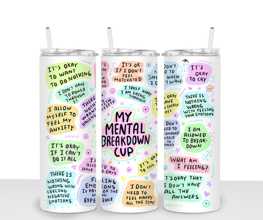 My Mental Breakdown Cup
