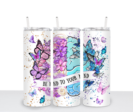 Be Kind To Your Mind - Sublimation Transfer